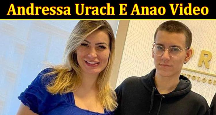 Latest News Andressa Urach E Anao Video