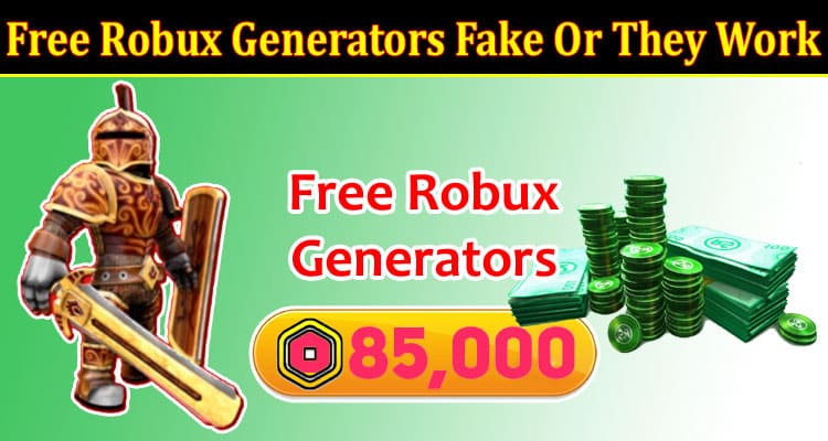 Latest News Are Free Robux Generators Fake Or They Work