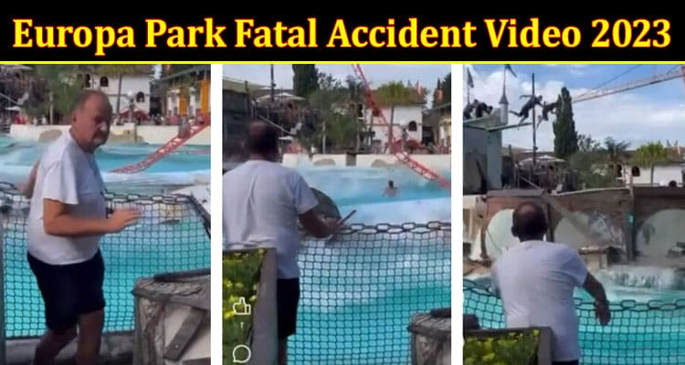 Latest News Europa Park Fatal Accident Video 2023