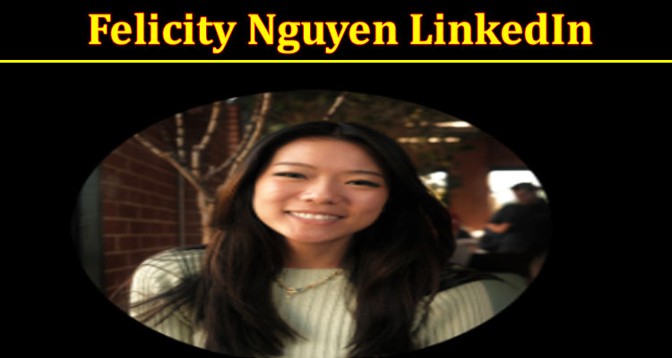 Latest News Felicity Nguyen LinkedIn