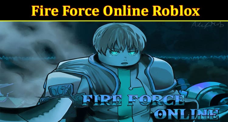 Latest News Fire Force Online Roblox
