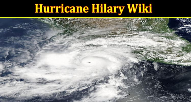 Latest News Hurricane Hilary Wiki