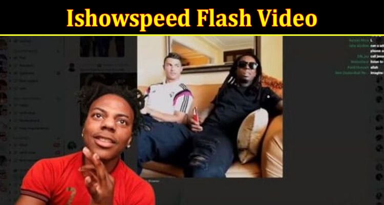 Latest News Ishowspeed Flash Video