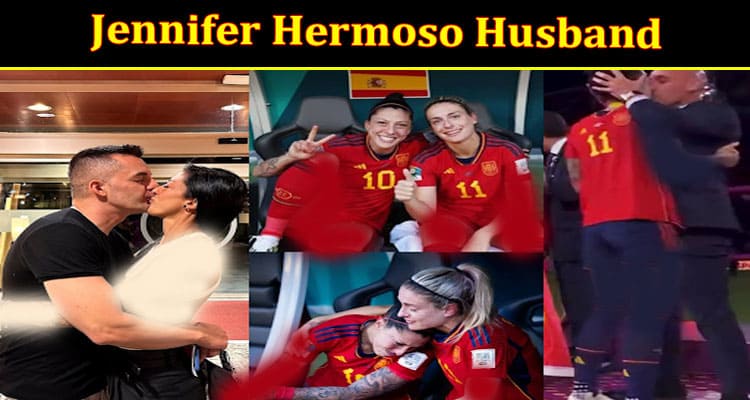 Latest News Jennifer Hermoso Husband
