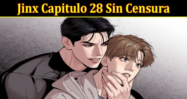 {Uncensored} Jinx Capitulo 28 Sin Censura: Find Information On Jinx Sin Sable de Luz Twitter