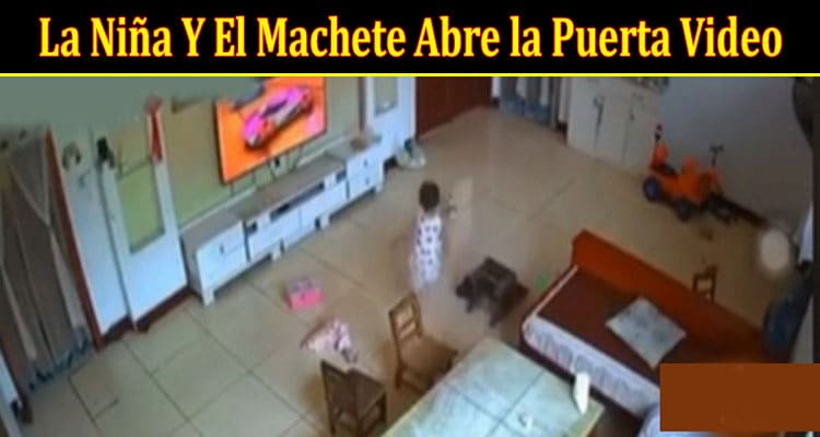 Latest News La Niña Y El Machete Abre la Puerta Video
