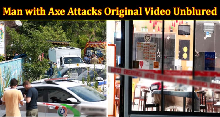 Latest News Man with Axe Attacks Original Video Unblured