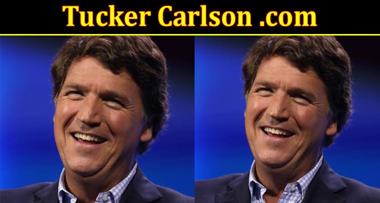Latest News Tucker Carlson .com