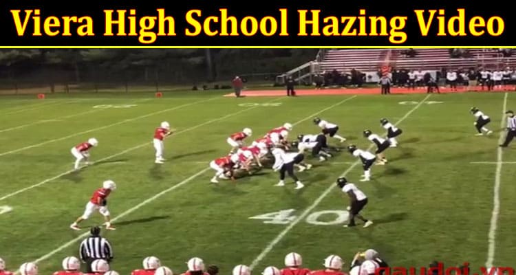 [Watch] Find complete details about Viera High School Hazing Video and get more information from the school authorities.