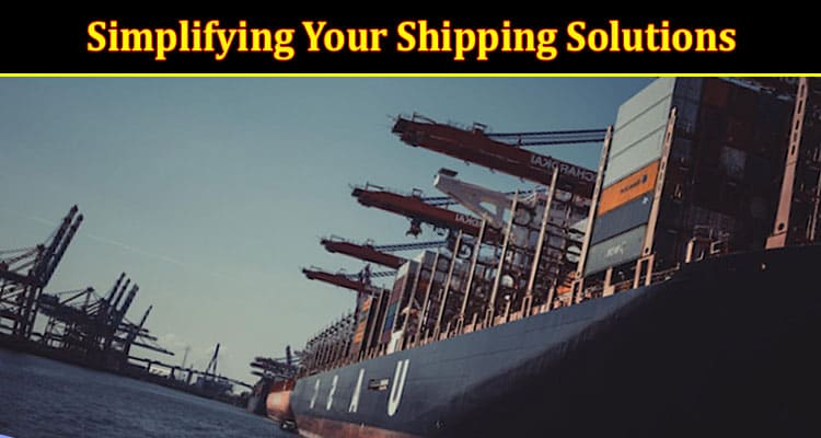 Efficient Freight Carriers Simplifying Your Shipping Solutions