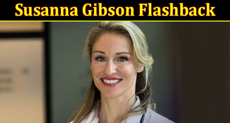 Latest News Susanna Gibson Flashback