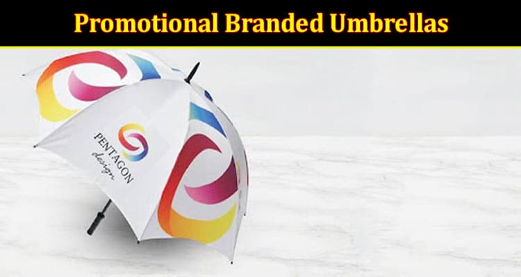 How Promotional Branded Umbrellas Boost Brand Awareness