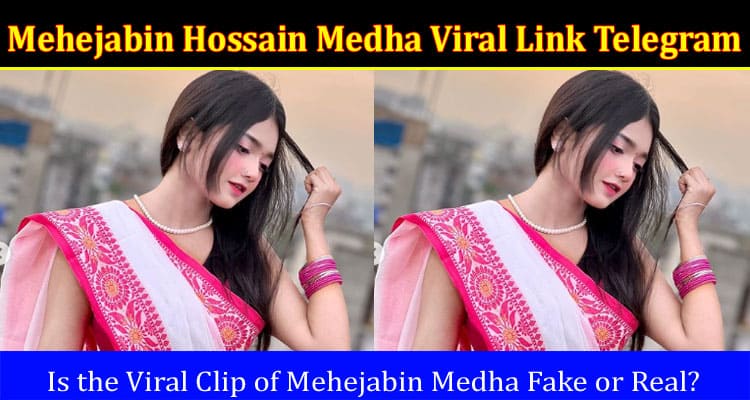 Latest News Mehejabin Hossain Medha Viral Link Telegram