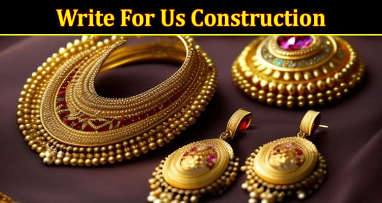 About General Information Write For Us Jewellery