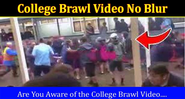 Latest News College Brawl Video No Blur