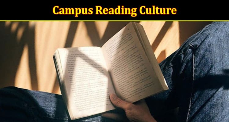 The Literary Landscape: How Students Shape and Engage with Campus Reading Culture