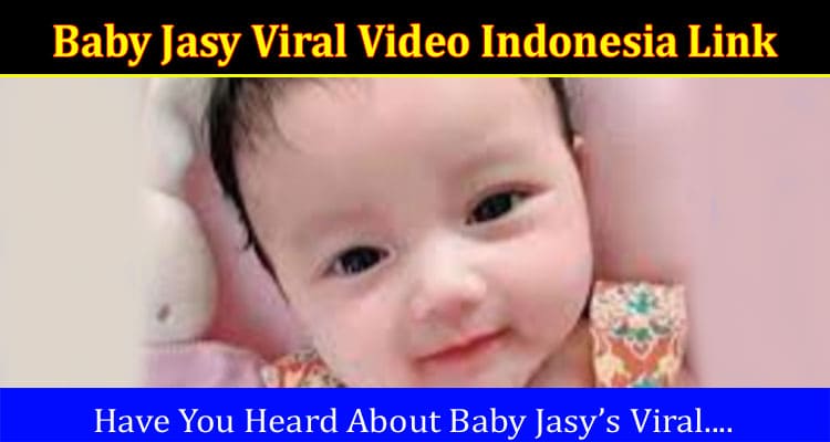 Latest News Baby Jasy Viral Video Indonesia Link