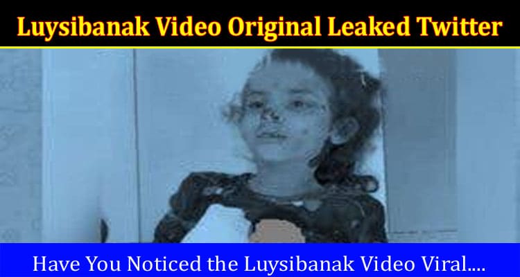 Latest News Luysibanak Video Original Leaked Twitter