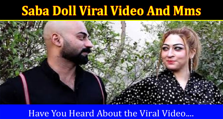 Latest News Saba Doll Viral Video And Mms