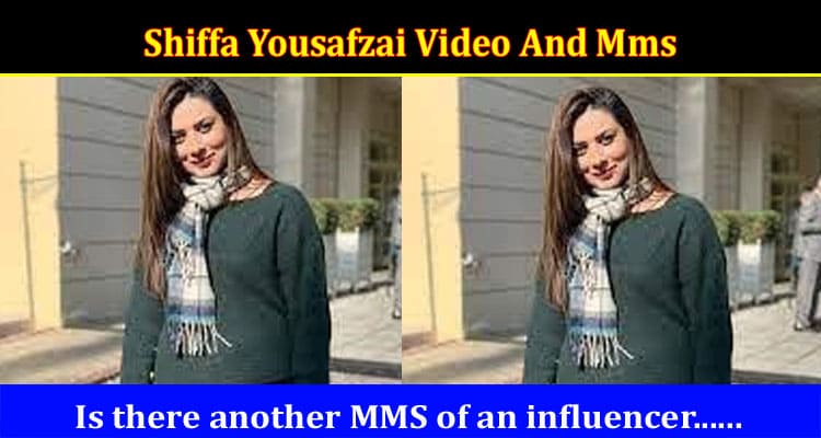 {Full Video} Shiffa Yousafzai Video And Mms: Tiktok, Instagram, Youtube, Telegram, Twitter Details!