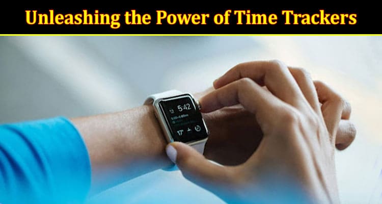 How to Unleashing the Power of Time Trackers