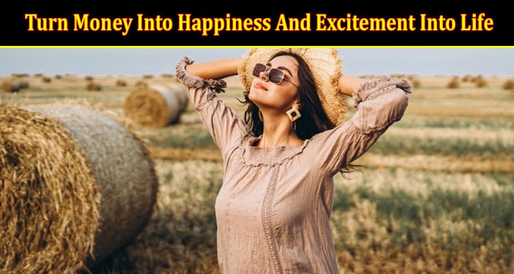 Top 9 Simple Habits That Turn Money Into Happiness And Excitement Into Life