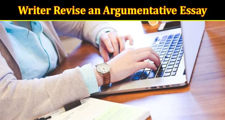 Which Question Can Most Help a Writer Revise an Argumentative Essay