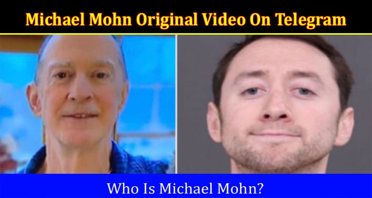 {Full Video} Michael Mohn Original Video On Telegram: Is It On Reddit, Tiktok, Instagram