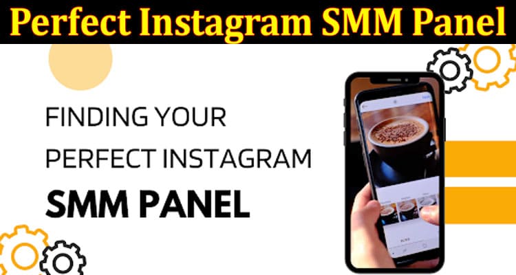 How to Finding Your Perfect Instagram SMM Panel