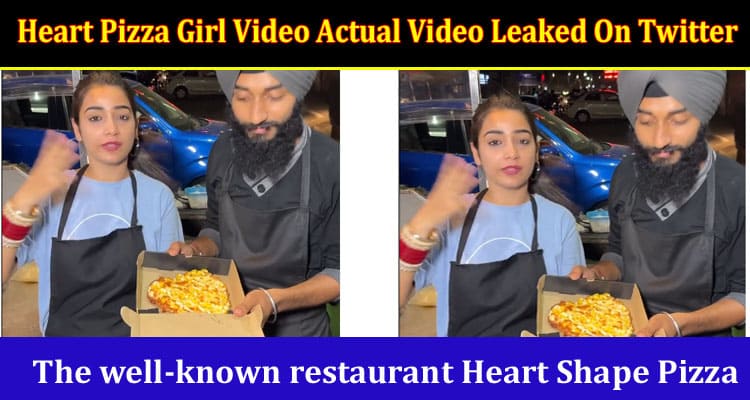 Latest News Heart Pizza Girl Video Actual Video Leaked On Twitter