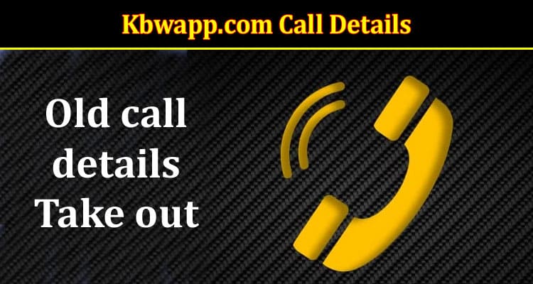 Latest News Kbwapp.com Call Details