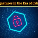 The Importance of Digital Signatures in the Era of Cybersecurity
