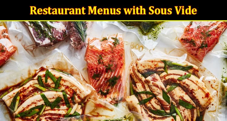 How to Upgrading Restaurant Menus with Sous Vide