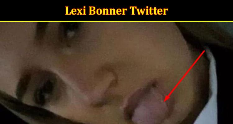 Latest News Lexi Bonner Twitter