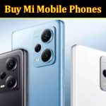 Perfect Reasons Why You Should Buy Mi Mobile Phones